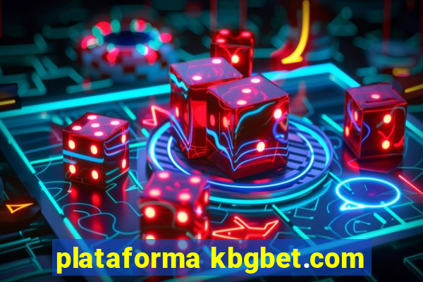 plataforma kbgbet.com